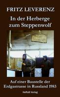 Fritz Leverenz: In der Herberge zum Steppenwolf 