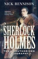 Nick Rennison: Sherlock Holmes 