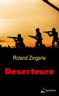 Roland Zingerle: Deserteure ★★★★