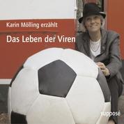 Das Leben der Viren - Karin Mölling erzählt