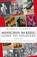 Marge Piercy: Menschen im Krieg – Gone to Soldiers 
