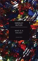 Smedley Butler: War is a Racket 