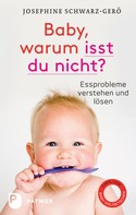 Josephine Schwarz-Gerö: Baby, warum isst du nicht? ★★★★★