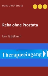 Reha ohne Prostata - Ein Tagebuch