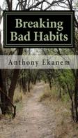 Anthony Ekanem: Breaking Bad Habits ★★★★★