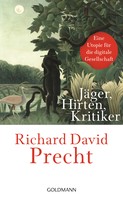 Richard David Precht: Jäger, Hirten, Kritiker ★★★★