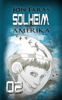 Jón Faras: Solheim 02 | AMERIKA ★★★★