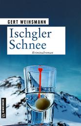 Ischgler Schnee - Kriminalroman