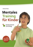 Johanna Pana: Mentales Training für Kinder 