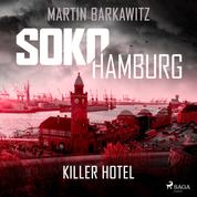 SoKo Hamburg: Killer Hotel (Ein Fall für Heike Stein, Band 20)