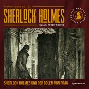 Sherlock Holmes und der Golem von Prag (Ungekürzt)
