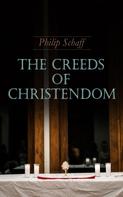Philip Schaff: The Creeds of Christendom 