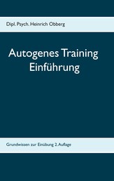 Begleitheft Autogenes Training - Einführungstext zum Grundkurs