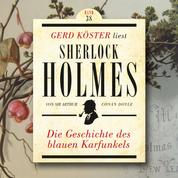 Die Geschichte des blauen Karfunkels - Gerd Köster liest Sherlock Holmes, Band 38 (Ungekürzt)