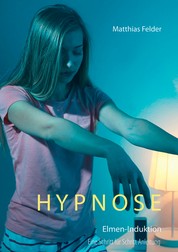 Hypnose - Elmen-Induktion, eine Schritt für Schritt Anleitung