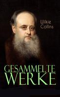 Wilkie Collins: Gesammelte Werke 