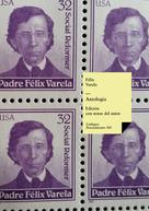 Félix Varela y Morales: Antología 