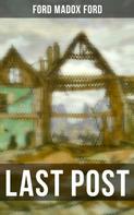 Ford Madox Ford: LAST POST 