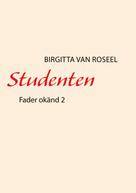 Birgitta van Roseel: Studenten 