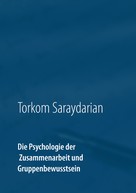 Torkom Saraydarian: Die Psychologie der Zusammenarbeit und Gruppenbewusstsein 