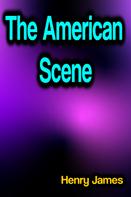 Henry James: The American Scene 