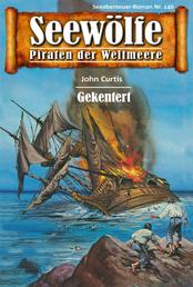 Seewölfe - Piraten der Weltmeere 140 - Gekentert