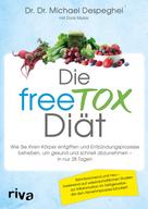 Dr. Dr. Michael Despeghel: Die freeTOX-Diät ★★★
