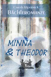 Minna und Theodor - Bächleromanze