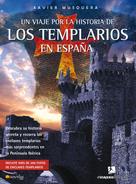Xavier Musquera Moreno: Un viaje por la historia de los templarios en España 