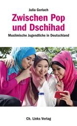 Zwischen Pop und Dschihad - Muslimische Jugendliche in Deutschland