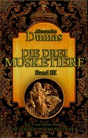 Alexandre Dumas: Die drei Musketiere. Band III 