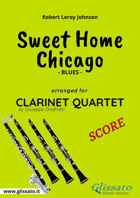 Sweet Home Chicago for Clarinet Quartet (score)