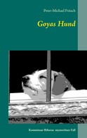 Peter-Michael Fritsch: Goyas Hund 