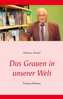 Dietmar Dressel: Das Grauen in unserer Welt 
