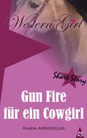 Maria Appenzeller: Gun Fire für ein Cowgirl 