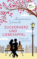 Annemarie Schoenle: Zuckerherz und Liebesapfel ★★★
