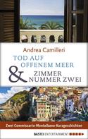 Andrea Camilleri: Tod auf offenem Meer & Zimmer Nummer zwei ★★★★