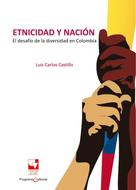 Luis Carlos Castillo G.: Etnicidad y nación 