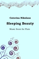 Caterina Nikolaus: Sleeping Beauty 