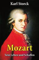 Karl Storck: Mozart - Sein Leben und Schaffen 