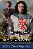Jack Whyte: The Guardian 