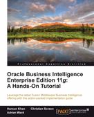 Christian Screen: Oracle Business Intelligence Enterprise Edition 11g: A Hands-On Tutorial 