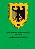 Uwe Walter: Das III. Korps und seine Korpstruppen 