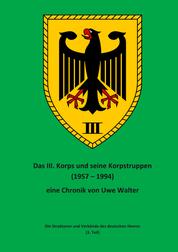 Das III. Korps und seine Korpstruppen - Die Strukturen und Verbände des deutschen Heeres (3. Teil)