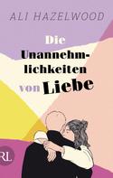 Ali Hazelwood: Die Unannehmlichkeiten von Liebe – Die deutsche Ausgabe von „Loathe to Love You“ ★★★★