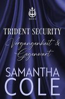 Samantha Cole: Trident Security: Vergangenheit & Gegenwart ★★★★
