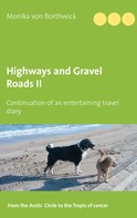 Monika von Borthwick: Highways and Gravel Roads 