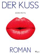 Boris Meyn: Der Kuss ★★★