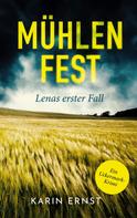 Karin Ernst: Mühlenfest. Lenas erster Fall ★★★