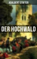 Adalbert Stifter: Der Hochwald 